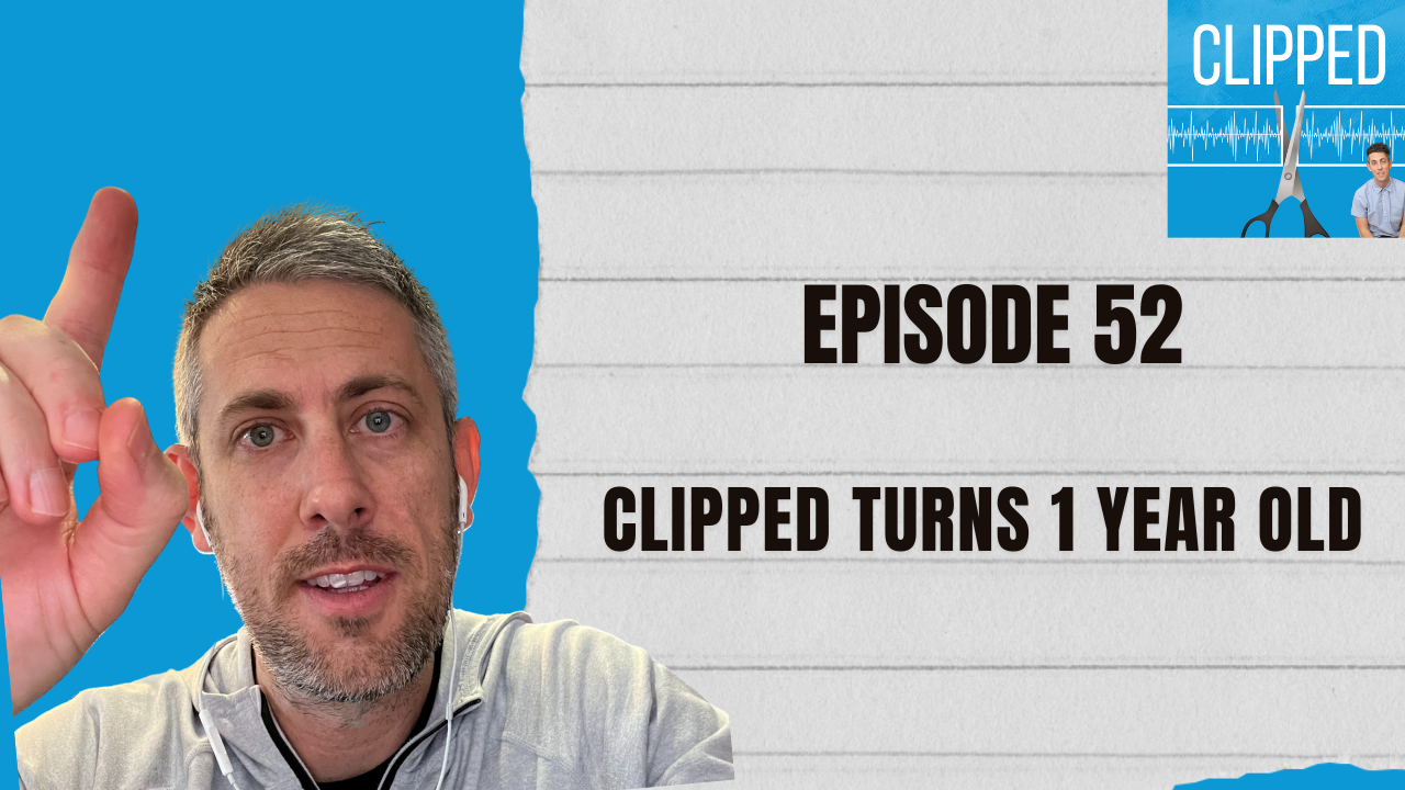 This is the thumbnail for episode 52 of Clipped