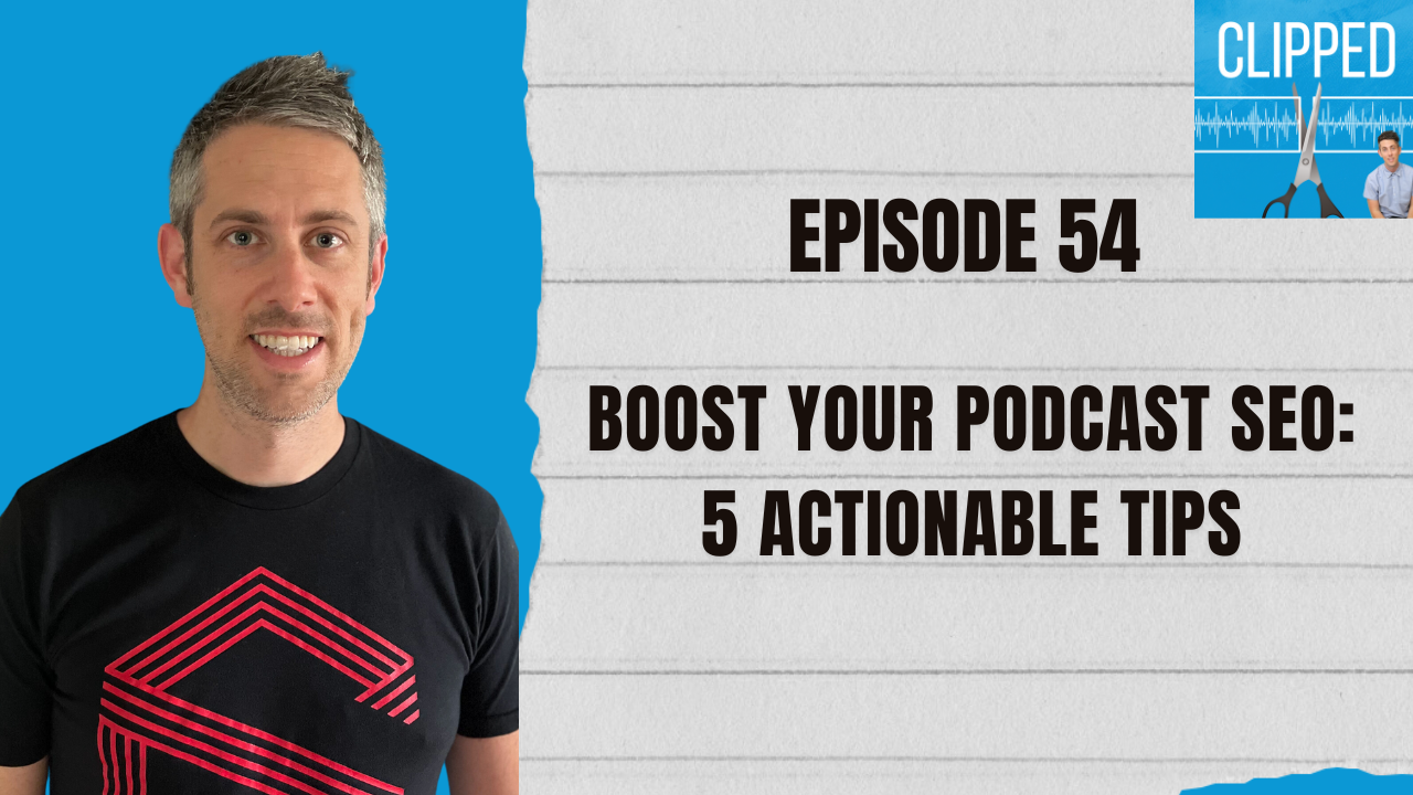 To show the title of this episode: how to boost your podcast seo