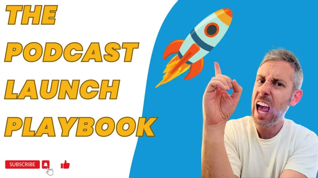 Eric Montgomery pointing up to a rocket to show a podcast launch really taking off and building momentum. Next to him is yellow text saying "The Podcast Launch Playbook"