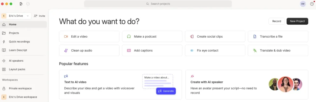 Descript home screen showing project options like edit video, make podcast, and transcribe audio.