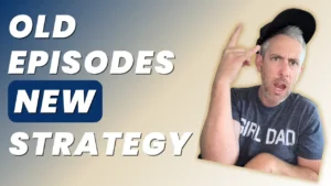 Eric Montgomery pointing upward with surprised expression next to bold text that reads "Old Episodes, New Strategy" – podcast thumbnail about how to rerun podcast episodes