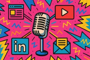 1990s-style illustration representing a Podcast Attribution Strategy, with a retro microphone at the center radiating neon lines to icons for a blog, video, LinkedIn, and newsletter. Bright geometric shapes in pink, blue, and yellow evoke a playful 90s Nickelodeon and Saved by the Bell vibe.